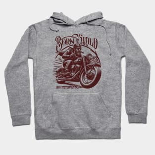 Born to be wild steppenwolf tshirt mug motorbike Hoodie